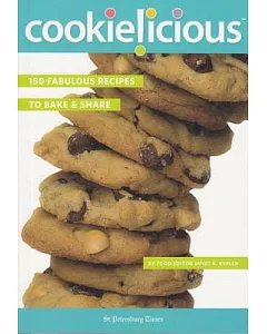 Cookielicious: 150 Fabulous Recipes to Bake & Share