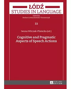 Cognitive and Pragmatic Aspects of Speech Actions