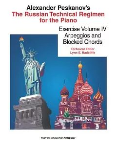 alexander Peskanov’s Russian Technical Regimen for the Piano: Arpeggios and Block Chords