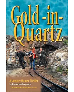 Gold in Quartz: A Jewelry Hunter Thriller