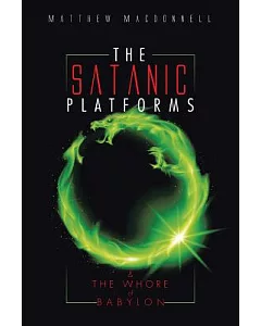 The Satanic Platforms: & the Whore of Babylon