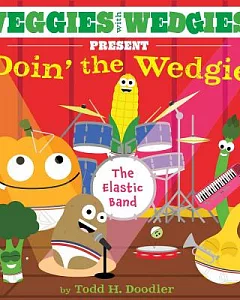 Veggies With Wedgies Present Doin’ the Wedgie