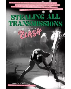 Stealing All Transmissions: A Secret History of the Clash