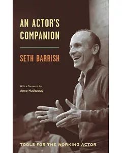 An Actor’s Companion: Tools for the Working Actor