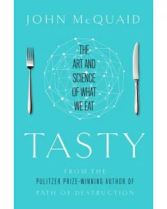 Tasty: The Art and Science of What We Eat