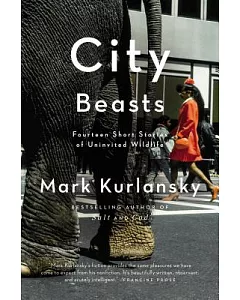 City Beasts: Fourteen Stories of Uninvited Wildlife