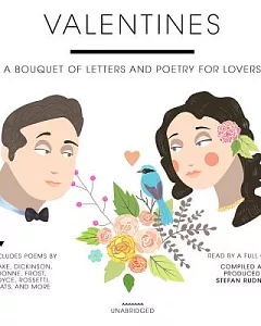 Valentines: A Bouquet of Letters and Poetry for Lovers; Library Edition