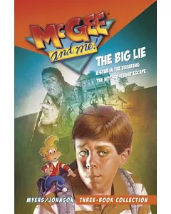 Mcgee and Me! Three Book Collection: The Big Lie/A Star in the Breaking /The Not-so-great Escape