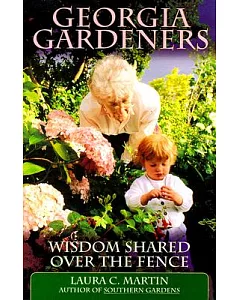 Georgia Gardeners: Wisdom Shared over the Fence
