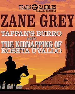Tappan’s Burro and The Kidnapping of Roseta Uvaldo