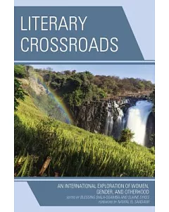 Literary Crossroads: An International Exploration of Women, Gender, and Otherhood