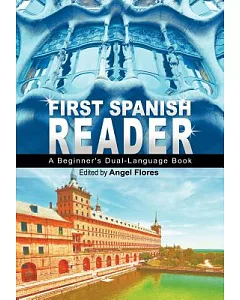 First Spanish Reader: A Beginner’s Dual-Language Book