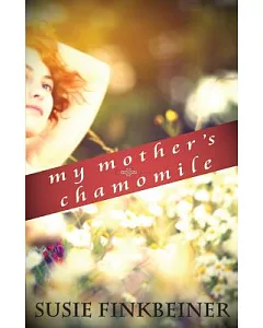 My Mother’s Chamomile