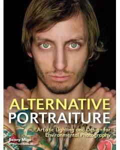 Alternative Portraiture: Artistic Lighting and Design for Environmental Photography