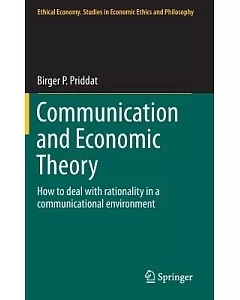 Communication and Economic Theory: How to Deal With Rationality in a Communicational Environment