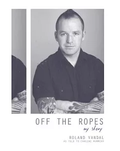 Off the Ropes: My Story
