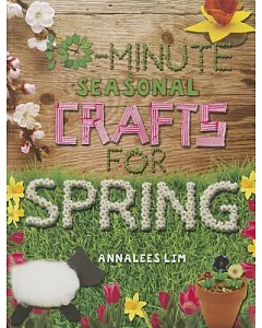 10-Minute Seasonal Crafts for Spring