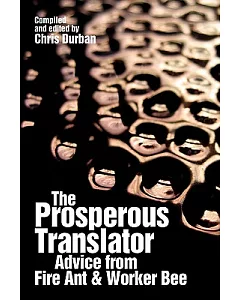 The Prosperous Translator: Advice from Fire Ant & Worker Bee