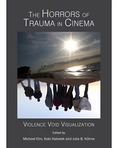 The Horrors of Trauma in Cinema: Violence Void Visualization