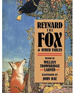 Reynard the Fox and Other Fables