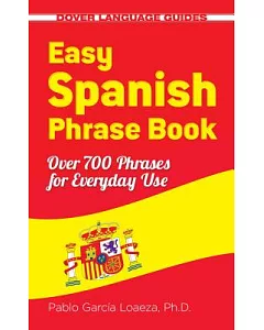 Easy Spanish Phrase Book: Over 700 Phrases for Everyday Use