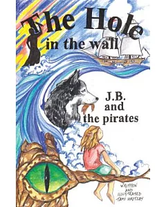 The Hole in the Wall: J. B. and the Pirates