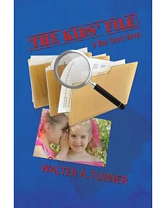 The Kids’ File: A Max Cantu Novel