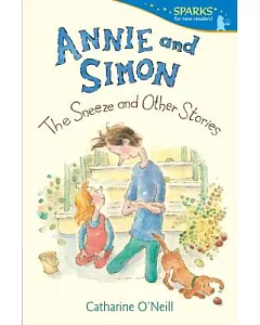 Annie and Simon: The Sneeze and Other Stories