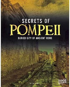 Secrets of Pompeii: Buried City of Ancient Rome