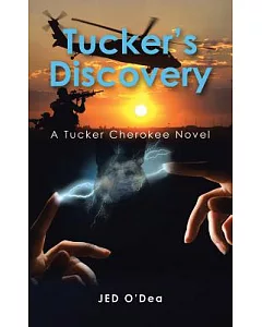 Tucker’s Discovery: A Tucker Cherokee Novel