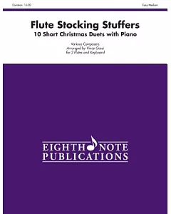 Flute Stocking Stuffers: 10 Short Christmas Duets With Piano