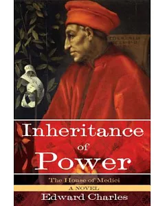 Inheritance of Power: The House of Medici