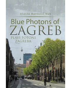 Blue Photons of Zagreb: Plavi Fotoni Zagreba