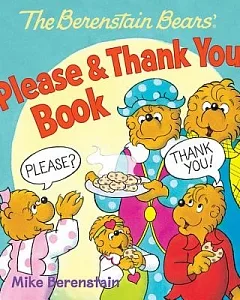 The Berenstain Bears Please & Thank You Book