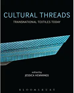 Cultural Threads: Transnational Textiles Today