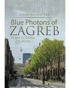 Blue Photons of Zagreb: Plavi Fotoni Zagreba