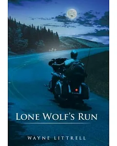 Lone Wolf’s Run: A Motorcycle Thriller