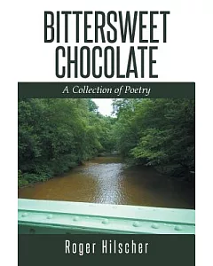 Bittersweet Chocolate: A Collection of Poetry