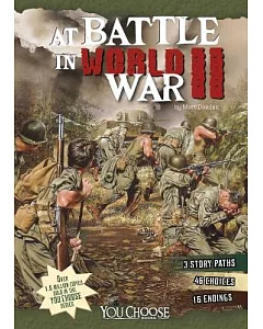 At Battle in World War II: An Interactive Battlefield Adventure