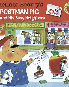 Richard Scarry’s Postman Pig and His Busy Neighbors