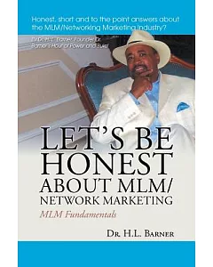 Let’s Be Honest About Mlm/Network Marketing: Mlm Fundamentals