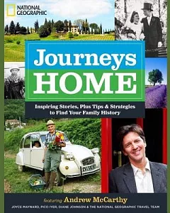 Journeys Home: Inspiring Stories, Plus Tips & Strategies to Find Your Family History, Includes 1 PDF Disc