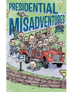 Presidential Misadventures: Poems That Poke Fun at the Man in Charge