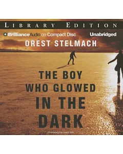 The Boy Who Glowed in the Dark: Library Edition