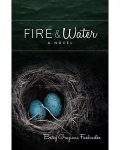 Fire & Water: A Suspense-Filled Story of Art, Love, Passion, and Madness
