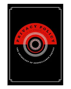 Privacy Policy: The Anthology of Surveillance Poetics
