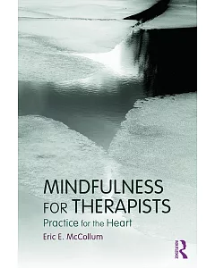Mindfulness for Therapists: Practice for the Heart