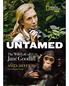 Untamed: The Wild Life of jane Goodall