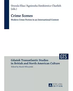 Crime Scenes: Modern Crime Fiction in an International Context