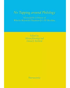 No Tapping Around Philology: A Festschrift in Honor of Wheeler Mcintosh Thackston Jr.’s 70th Birthday